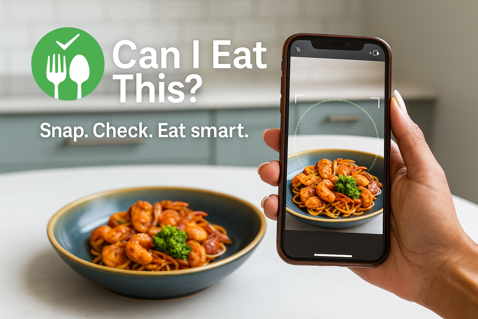 Can I Eat This? Snap. Check. Eat smart.